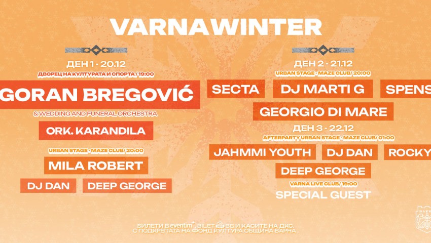 Varna Winter Fest - зимният мултижанров фестивал покорява Варна с Горан Брегович и още много други артисти
